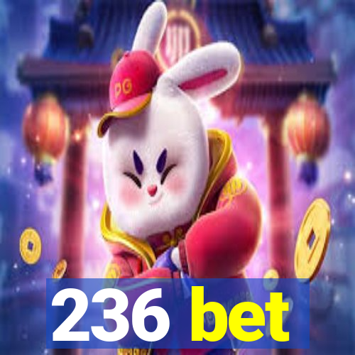 236 bet